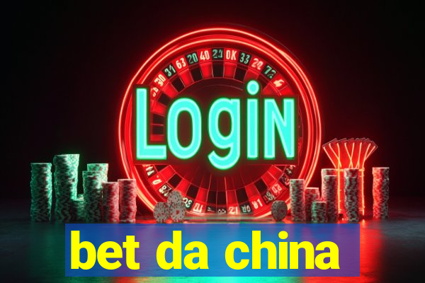 bet da china